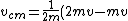 v_{cm}= \frac{1}{2m}(2mv-mv)=\frac{v}{2}